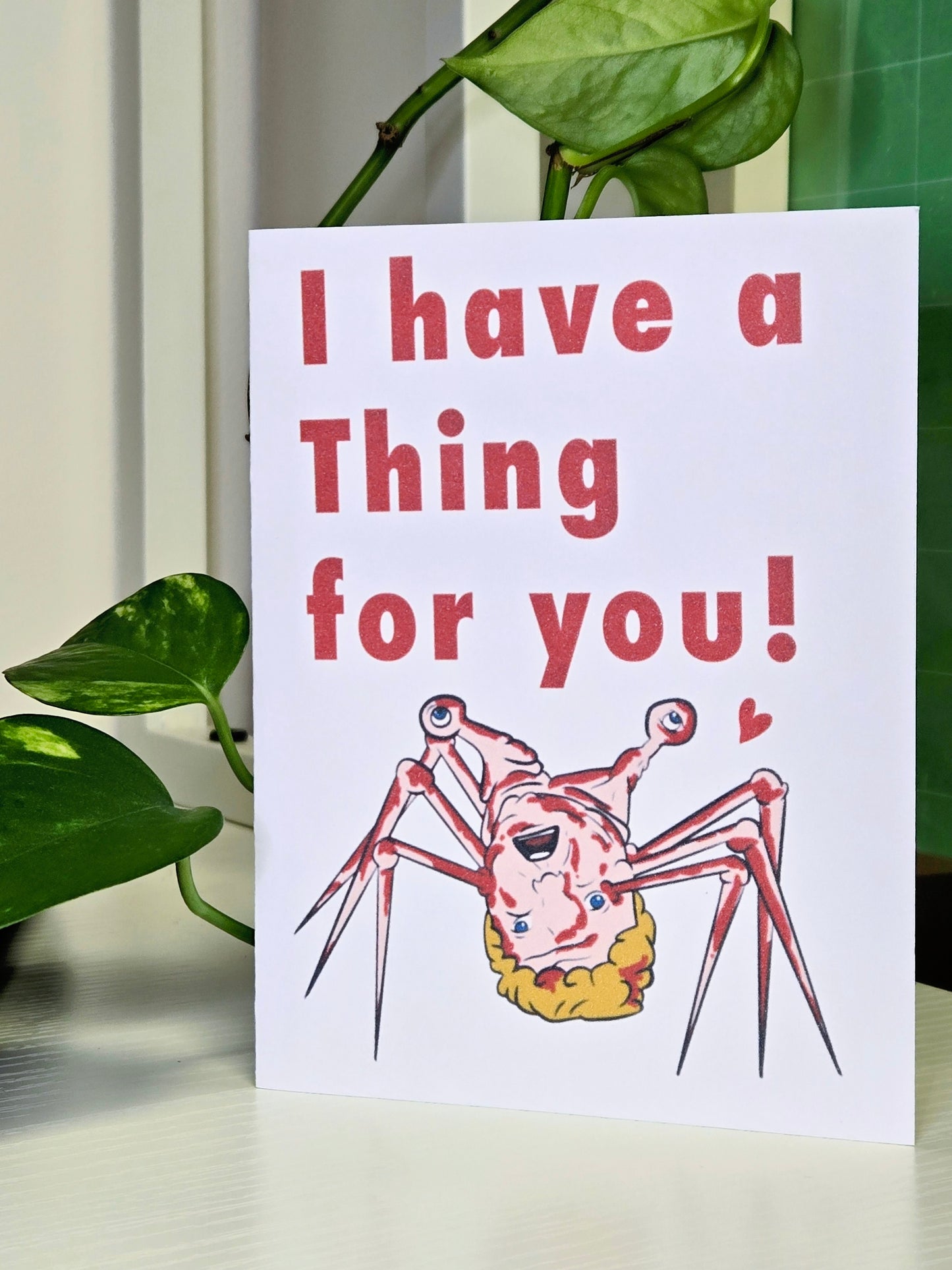 I Have A Thing For You - Greeting Card